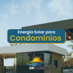 Como aderir energia solar fotovoltaica em seu condomínio!