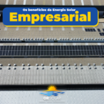 Os Benefícios da Energia Solar para empresa